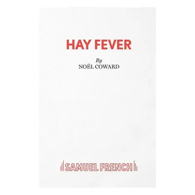 "Hay Fever - A light comedy" - "" ("Coward Nol")