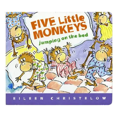 "Five Little Monkeys Jumping on the Bed" - "" ("Christelow Eileen")