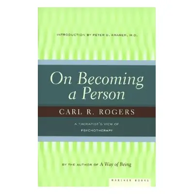 "On Becoming a Person: A Therapist's View of Psychotherapy" - "" ("Rogers Carl")