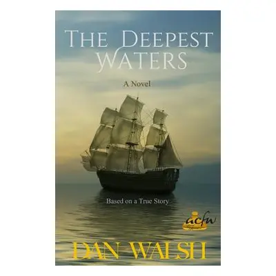 "The Deepest Waters" - "" ("Walsh Dan")