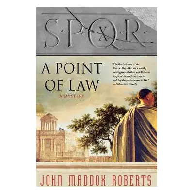 "Spqr X: A Point of Law: A Mystery" - "" ("Roberts John Maddox")