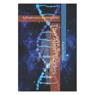 "The Alien Codes: Activate your starseed DNA" - "" ("Nyland Christoffer")