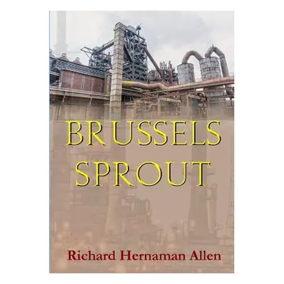 "Brussels Sprout" - "" ("Hernaman Allen Richard")