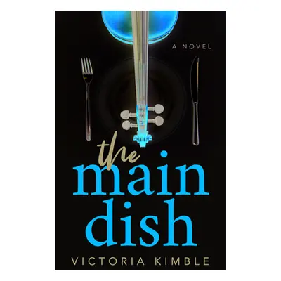 "The Main Dish" - "" ("Kimble Victoria")