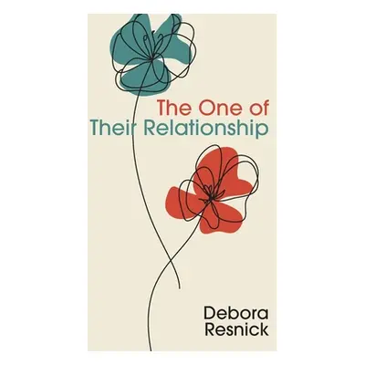 "The One of Their Relationship" - "" ("Resnick Debora")