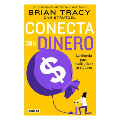 Conecta Con El Dinero/ The Science of Money: How to Increase Your Income and Become Wealthy (Tra