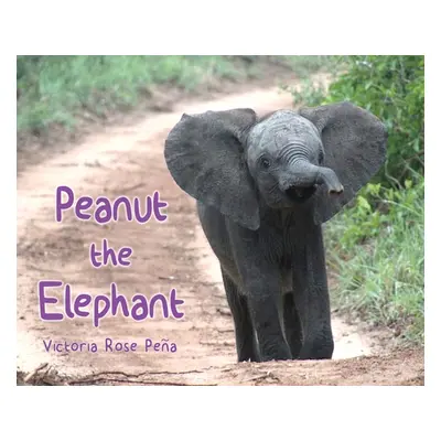 "Peanut the Elephant" - "" ("Pea Victoria Rose")