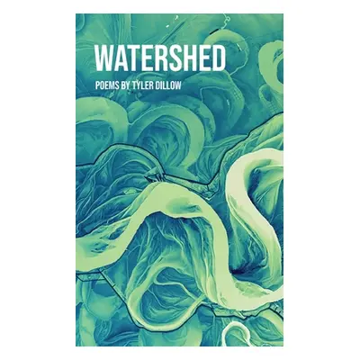 "Watershed" - "" ("Dillow Tyler")