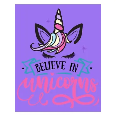 "Believe In Unicorns: Blank Lined Journal Notebook" - "" ("Studio Pretty Cute")