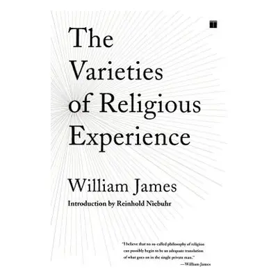 "The Varieties of Religious Experience: A Study in Human Nature" - "" ("James William")