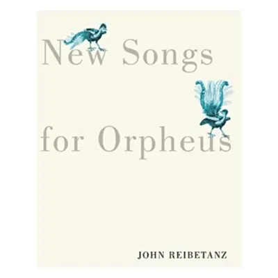 "New Songs for Orpheus" - "" ("Reibetanz John")