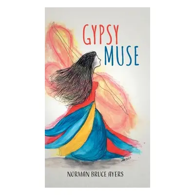 "Gypsy Muse" - "" ("Ayers Norman Bruce")