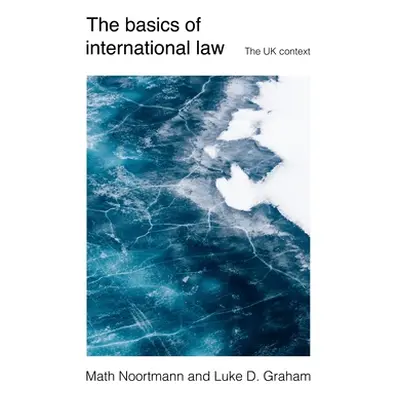 "Basics of international law: The UK context" - "" ("Noortmann Math")