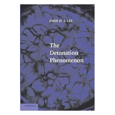 "The Detonation Phenomenon" - "" ("Lee John H. S.")