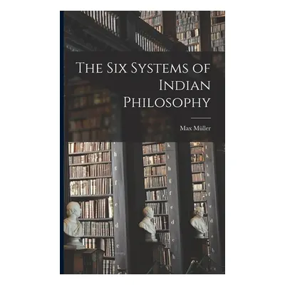 "The Six Systems of Indian Philosophy" - "" ("Mller Max")