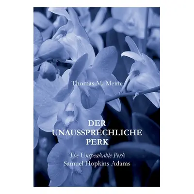 "Der Unaussprechliche Perk" - "" ("Adams Samuel Hopkins")