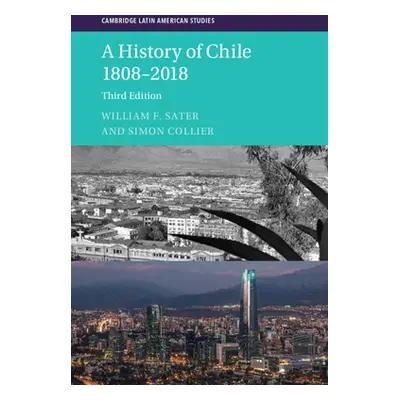 "A History of Chile 1808-2018" - "" ("Sater William F.")