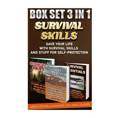 "Survival Skills BOX SET 3 IN 1: Save Your Life With Survival Skills: