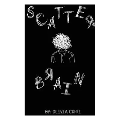 "Scatter Brain" - "" ("Conti Olivia")