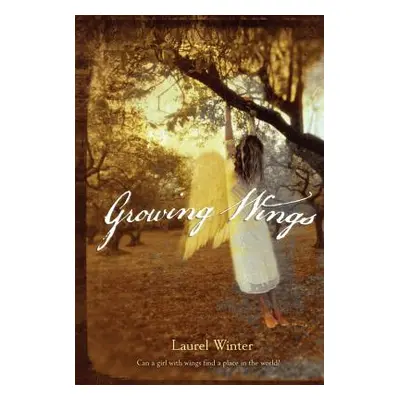 "Growing Wings" - "" ("Winter Laurel")