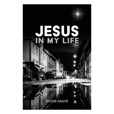 "Jesus in My Life" - "" ("Sauv Sylvie")