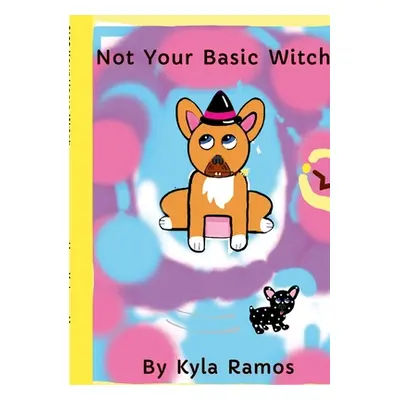 "Not Your Basic Witch" - "" ("Ramos Kyla")