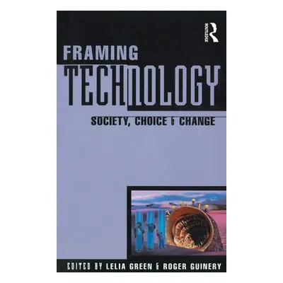 "Framing Technology" - "" ("Green Lelia")