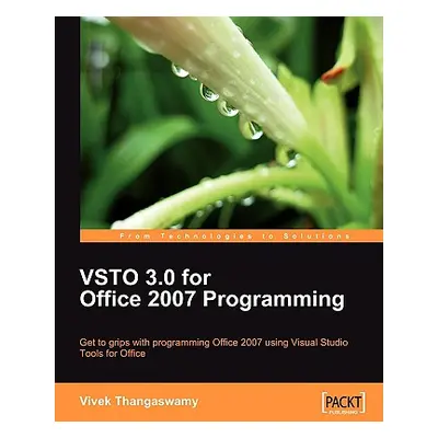 "VSTO 3.0 for Office 2007 Programming" - "" ("Thangaswamy Vivek")