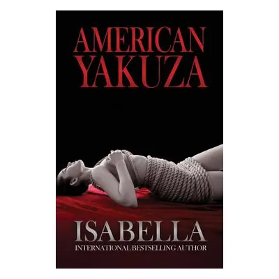 "American Yakuza" - "" ("Isabella")