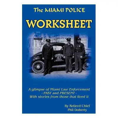 "The Miami Police Worksheet" - "" ("Doherty Phil")