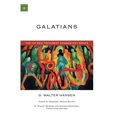 "Galatians: Volume 9" - "" ("Hansen G. Walter")