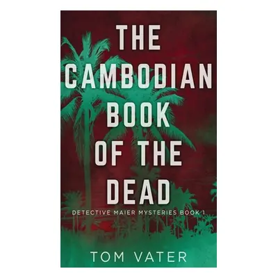 "The Cambodian Book Of The Dead" - "" ("Vater Tom")