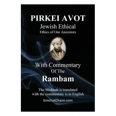 "PIRKEI AVOT Jewish Ethical - With Commentary Of The Rambam" - "" ("Rambam Moshe Ben Maimon Maim