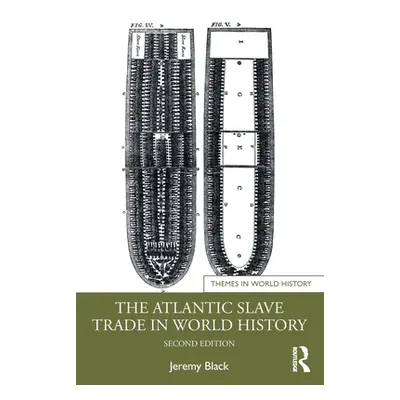 "The Atlantic Slave Trade in World History" - "" ("Black Jeremy")