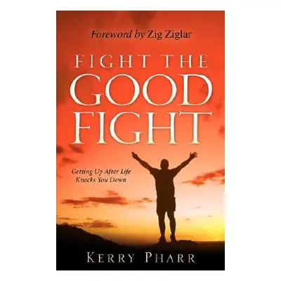 "Fight The Good Fight" - "" ("Pharr Kerry")