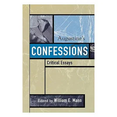 "Augustine's Confessions" - "" ("Mann William E.")