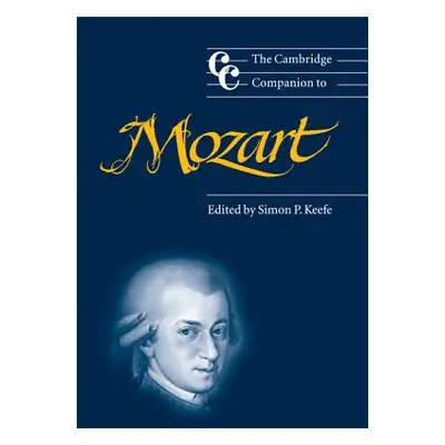 "The Cambridge Companion to Mozart" - "" ("Keefe Simon P.")