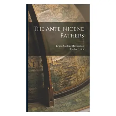 "The Ante-nicene Fathers" - "" ("Richardson Ernest Cushing")