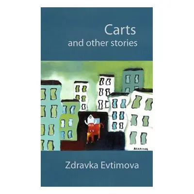 "Carts and Other Stories" - "" ("Evtimova Zdravka")