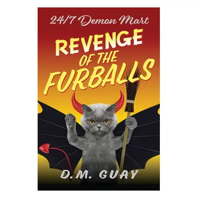 "Revenge of the Furballs: 24/7 Demon Mart 5" - "" ("Guay D. M.")