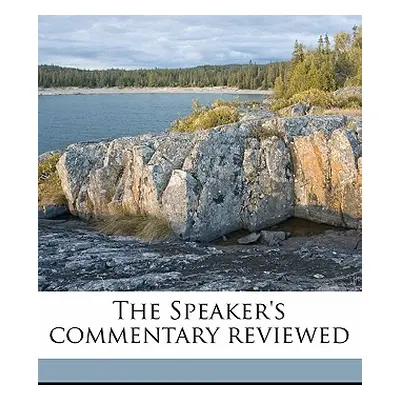 "The Speaker's Commentary Reviewed" - "" ("Strange Thomas Lumisden")