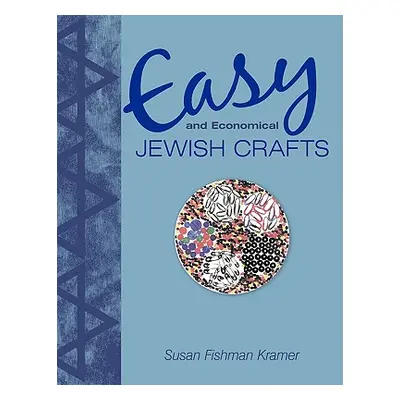 "Easy and Economical Jewish Crafts" - "" ("Kramer Susan Fishman")