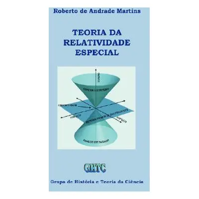 "Teoria Da Relatividade Especial" - "" ("Martins Roberto De Andrade")