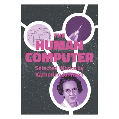 "The Human Computer: Selected Works by Katherine Johnson" - "" ("Cavecchi Yuri")