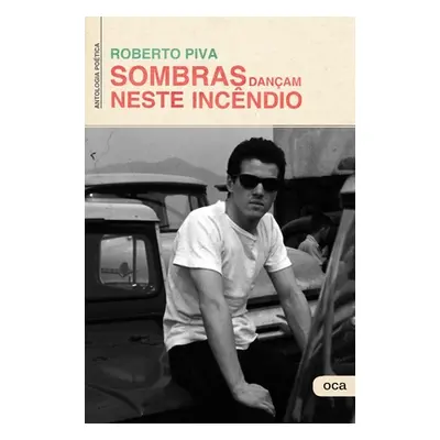 "Sombras Danam Neste Incndio" - "" ("Piva Roberto")