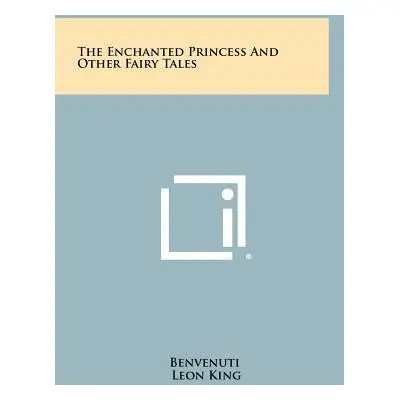 "The Enchanted Princess And Other Fairy Tales" - "" ("Benvenuti")