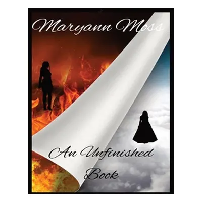 "An Unfinished Book" - "" ("Moss Maryann")