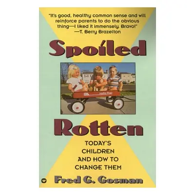 "Spoiled Rotten" - "" ("Gosman Fred")