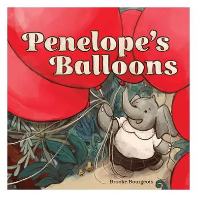 "Penelope's Balloons" - "" ("Bourgeois Brooke")