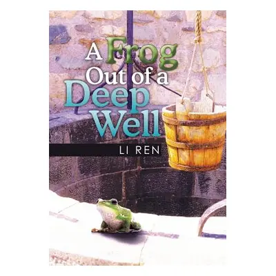 "A Frog Out of a Deep Well" - "" ("Li Ren")